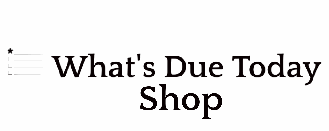 What's Due Today Shop
